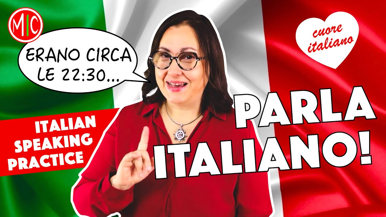 Speak Italian! Parla italiano con me | Italian Conversation Practice