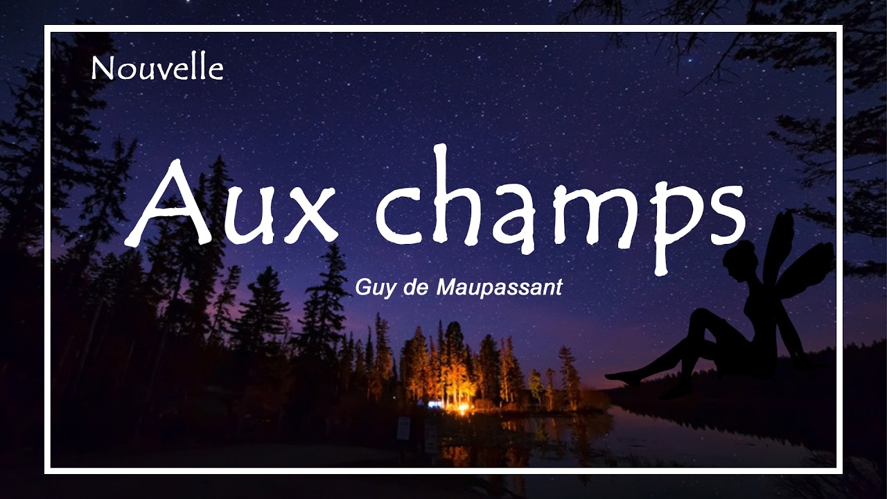 Aux champs - Guy de Maupassant (1882) [livre audio]