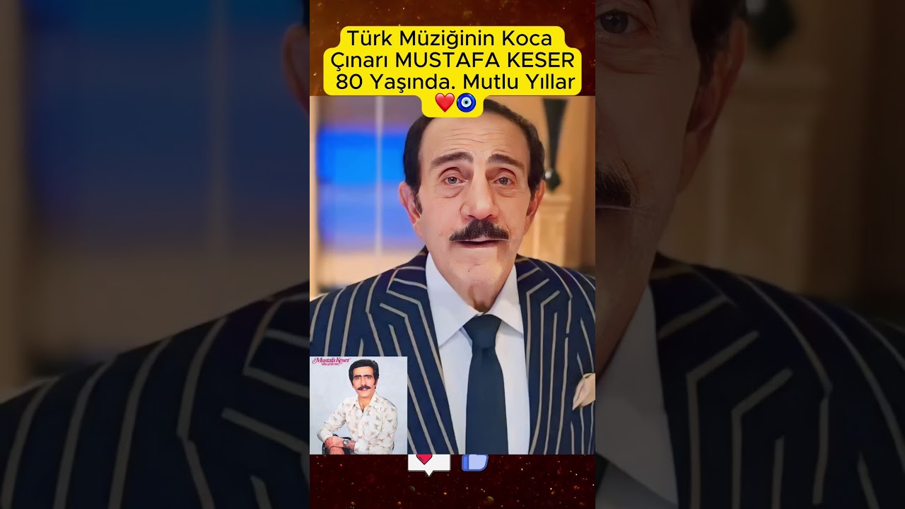 Türk Müziğinin Koca Çınarı MUSTAFA KESER 80 Yaşında  Mutlu Yıllar ❤️🧿