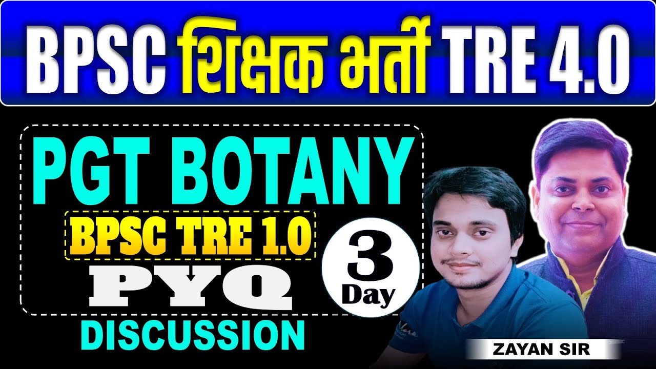 BPSC TRE 4.0 Day-03, BOTANY PGT NCERT का  QUESTION DISCUSSION BY ZAYAN SIR #bpsctre4 #bpscteacher