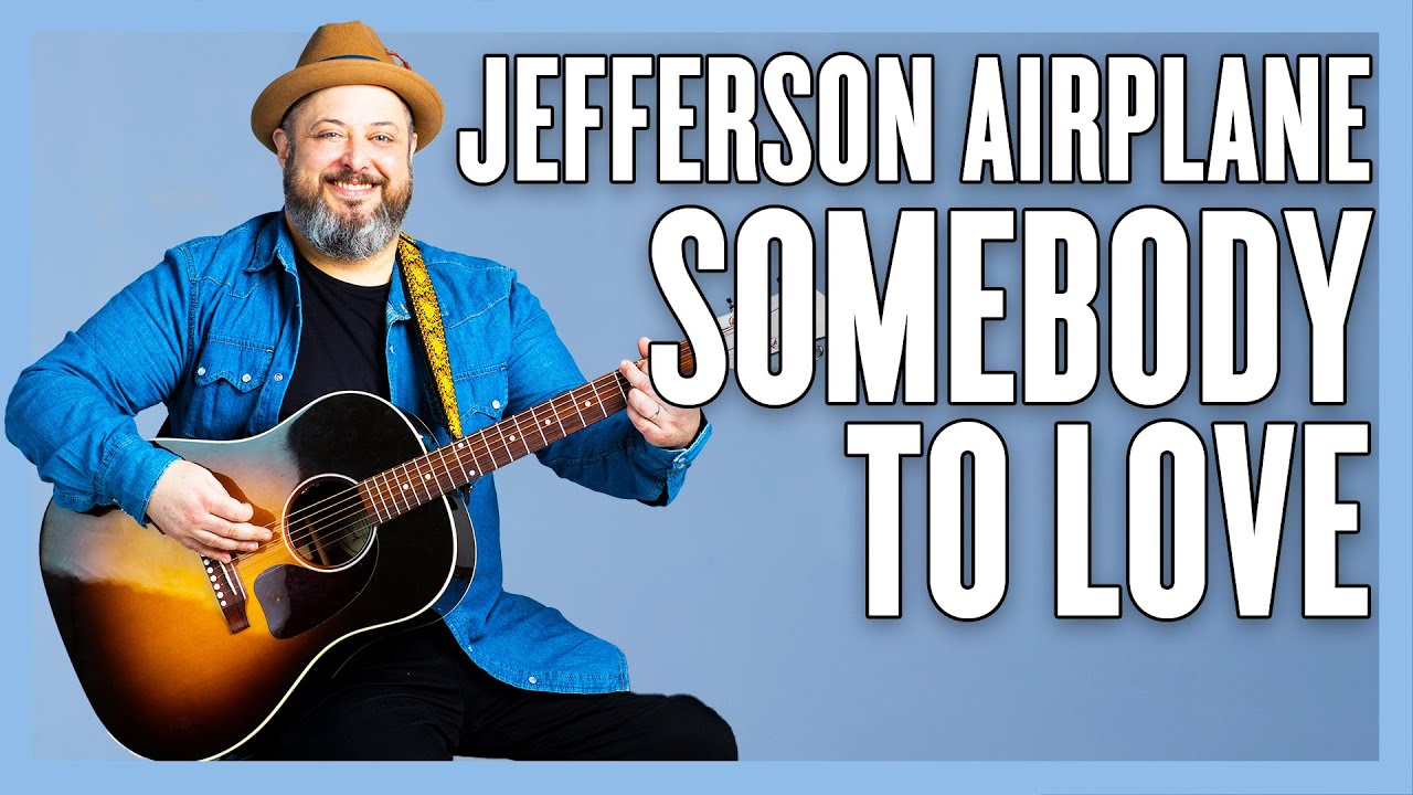 Урок игры на гитаре Somebody To Love Jefferson Airplane + обучающее видео