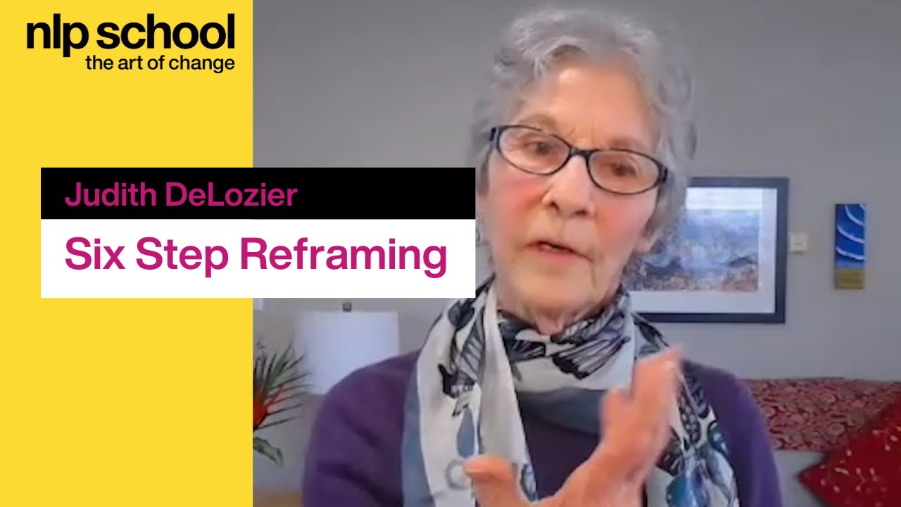 Judith DeLozier: The Creation of Six Step Reframing