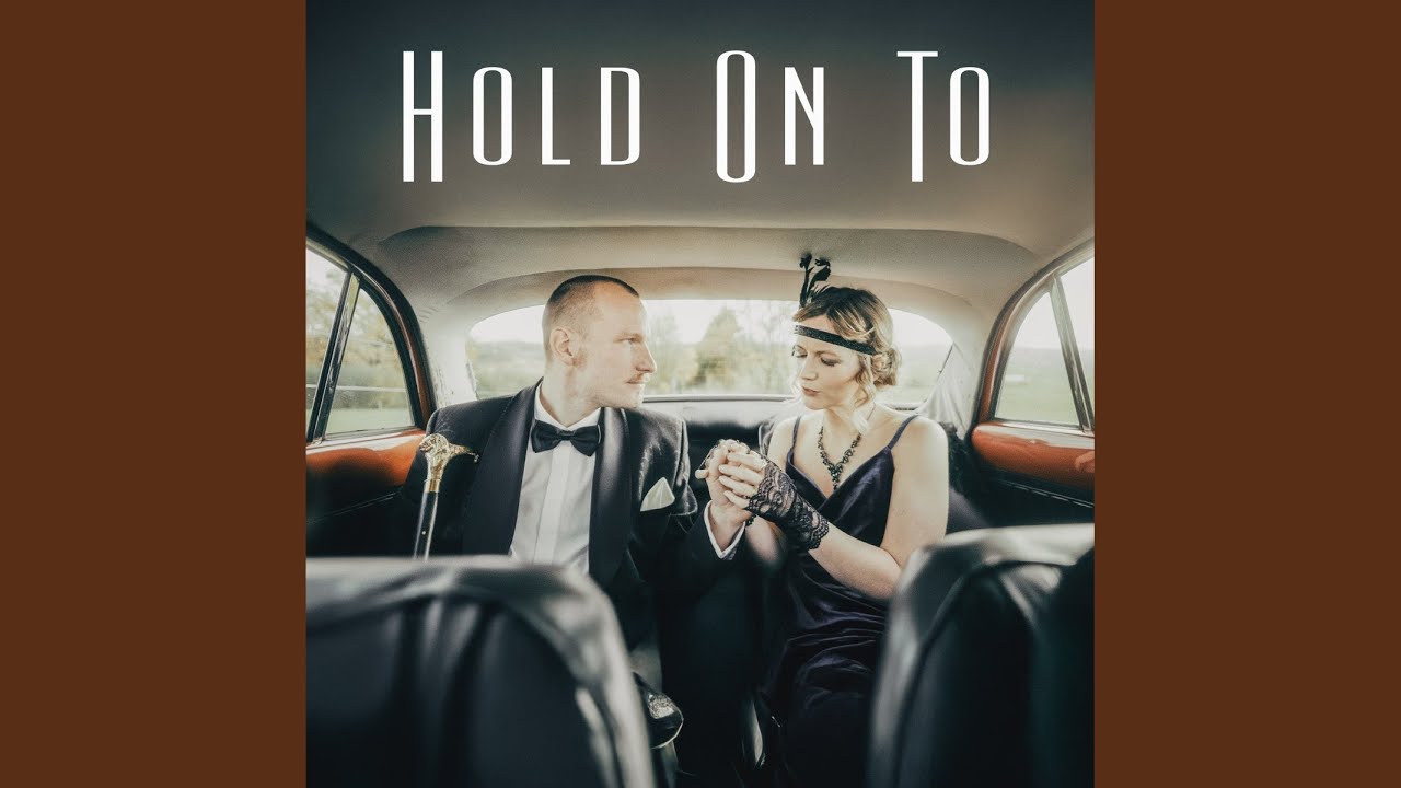Hold on To