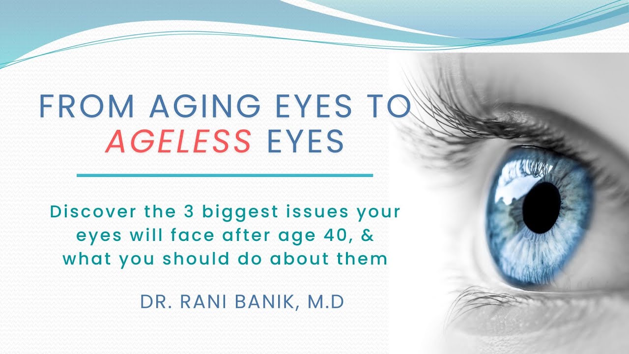 Free Webinar- From Aging Eyes to AGELESS Eyes