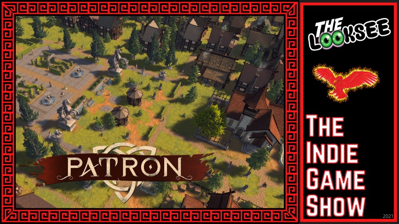 Patron | The LookSee | First Look Series | The Indie Game Show