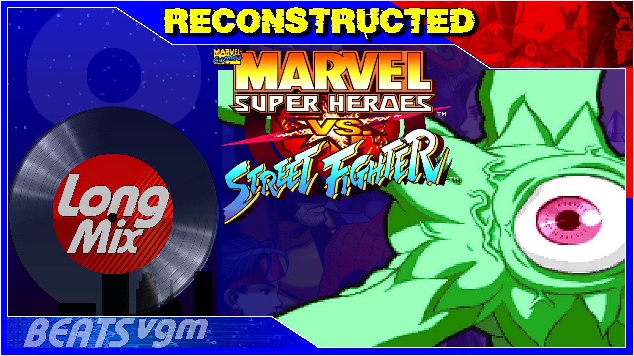 Marvel Super Heroes vs Street Fighter - Theme of Shuma-Gorath [Reconstructed Long Mix 8-BeatsVGM]