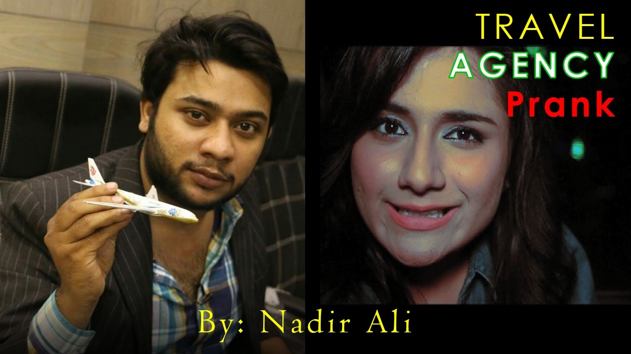 PIA Travel Agency Prank in #P4PAKAO By Nadir Ali