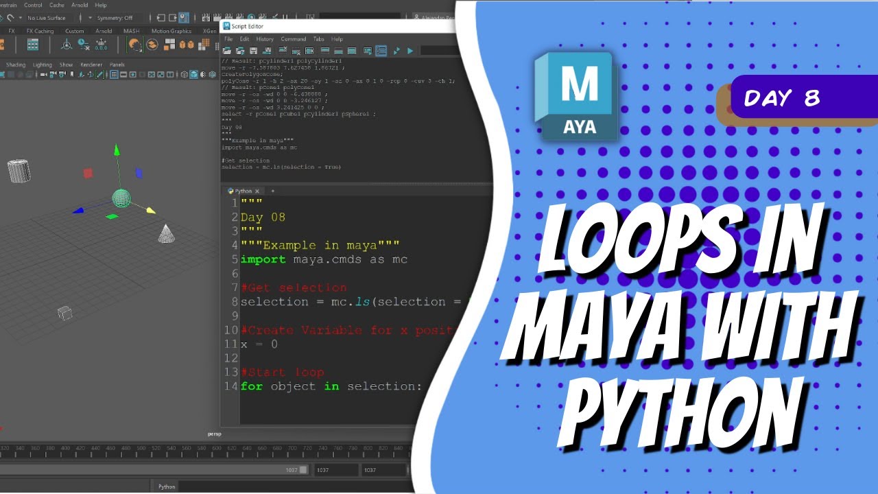 Day 8 - Loops in Maya with Python | Maya 30 Day Introduction to Python