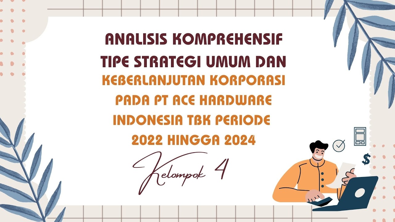 Analisis komprehensif tipe strtegi umum dan keberlanjutan korporasi pada PT.ACE HARDWARE INDONESIA