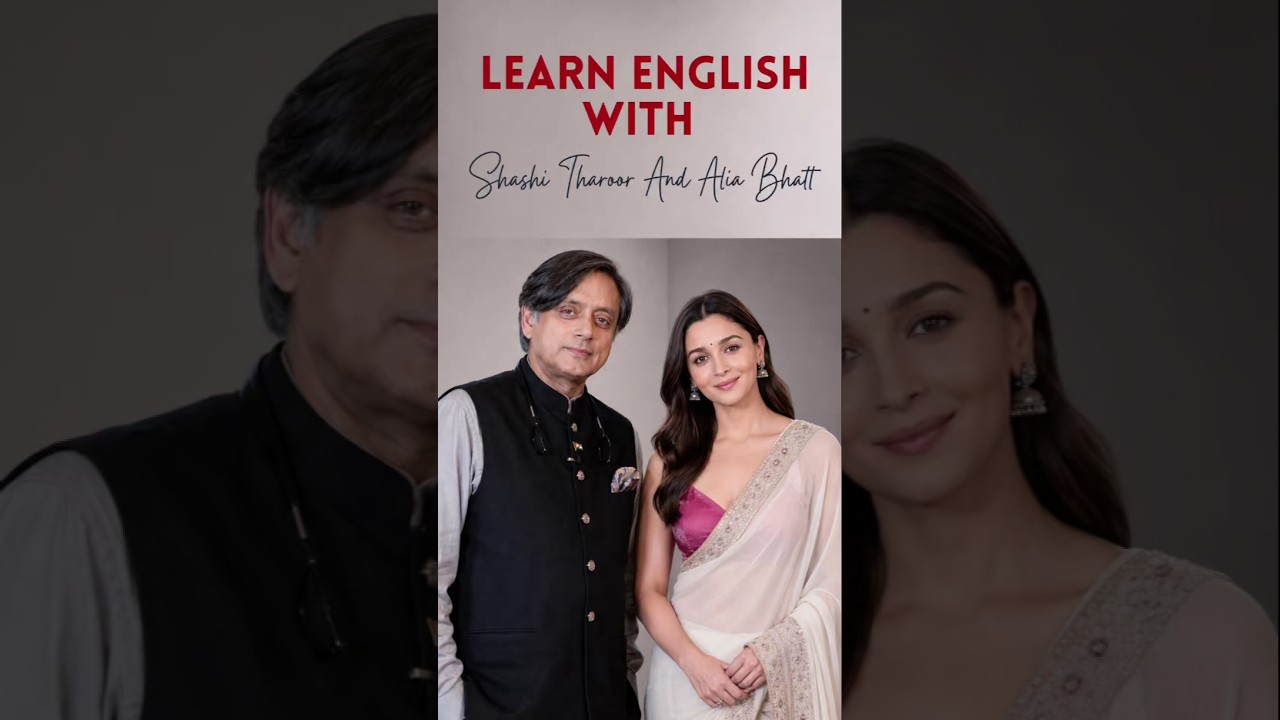 Learn English with Shashi Tharoor and Alia Bhatt #shorts