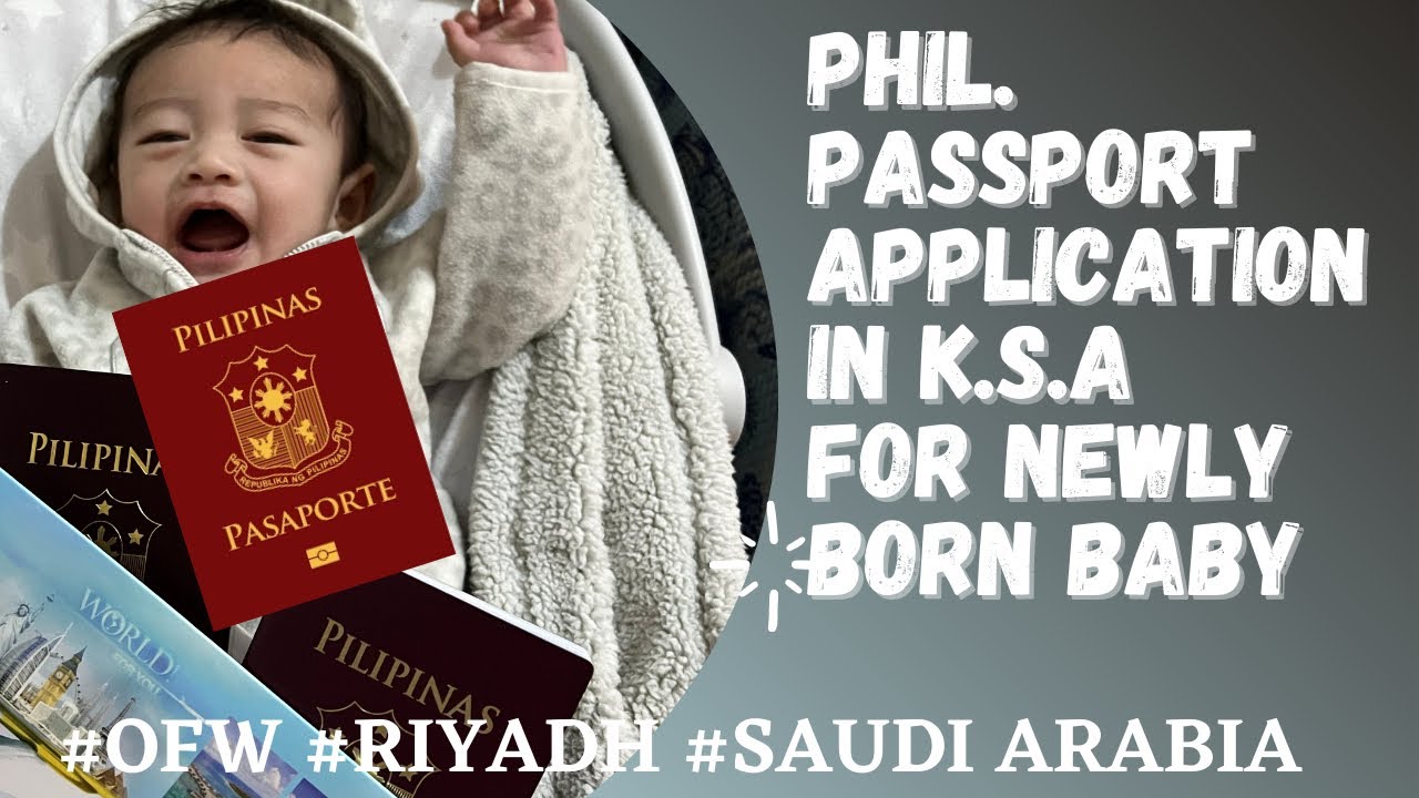 PHIL. PASSPORT APPLICATION FOR NEWLY BORN BABY | KSA RIYADH |OFW