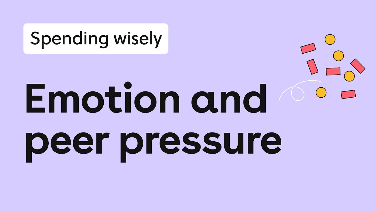 Making spending choices: peer pressure, emotions & money