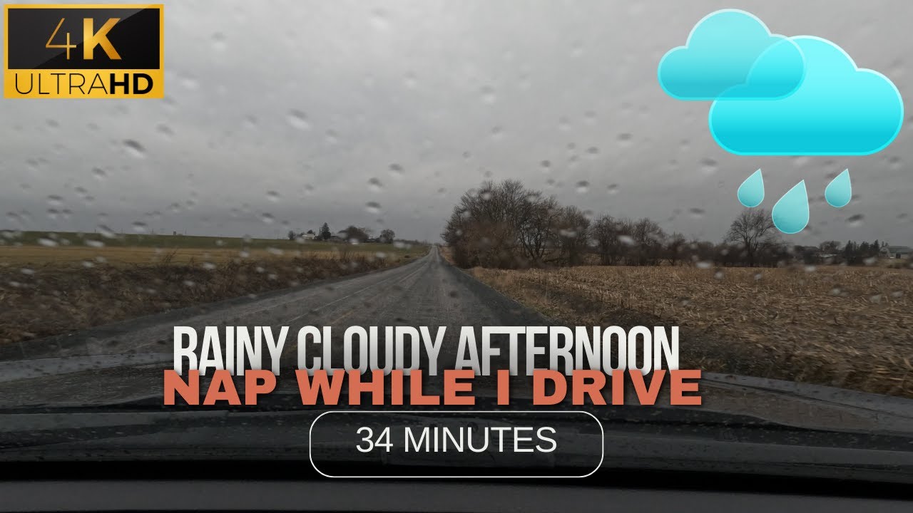 Rainy Cloudy Afternoon - March in Southern Ontario, Canada - 34 minutes - Nap While I Drive