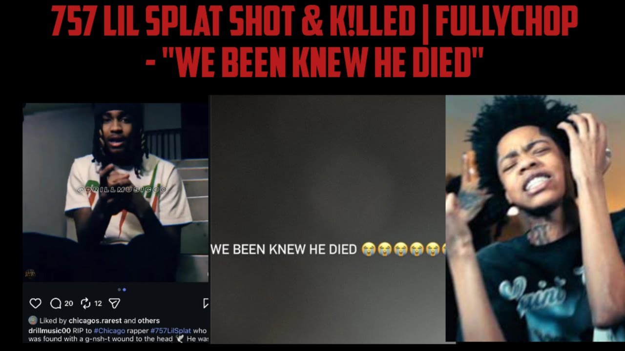 757 Lil Splat Shot & K!lled | FullyChop - 