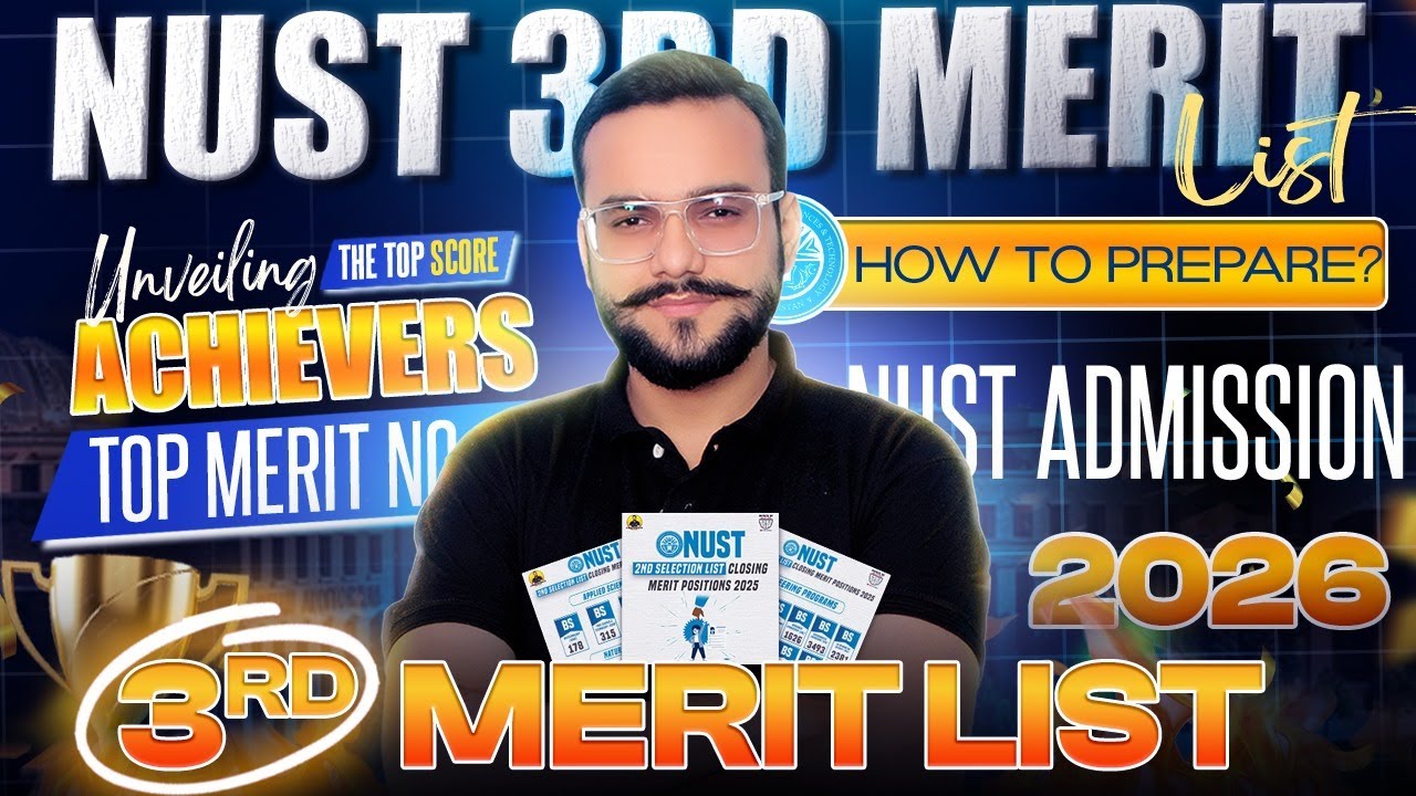 NUST 2025 | NUST 3rd Merit Closing Announced | NUST 3rd Merit List 2025 | Queries | NET 2026 Batch
