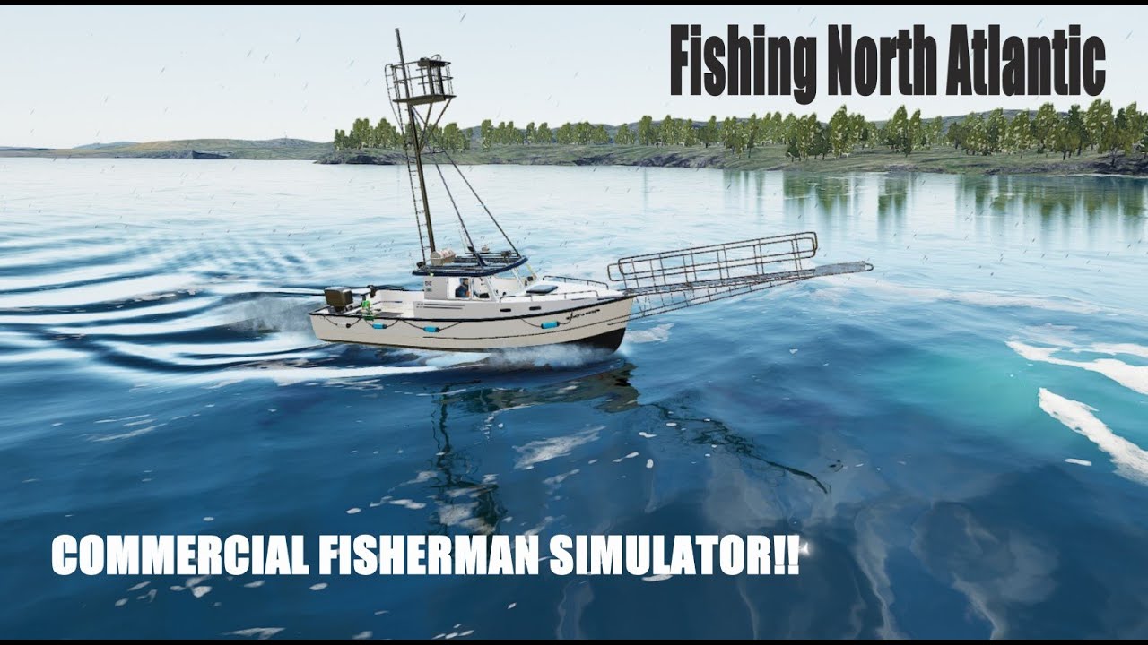 COMMERCIAL FISHERMAN SIMULATOR!! - FISHING NORTH ALANTIC - EP. 1