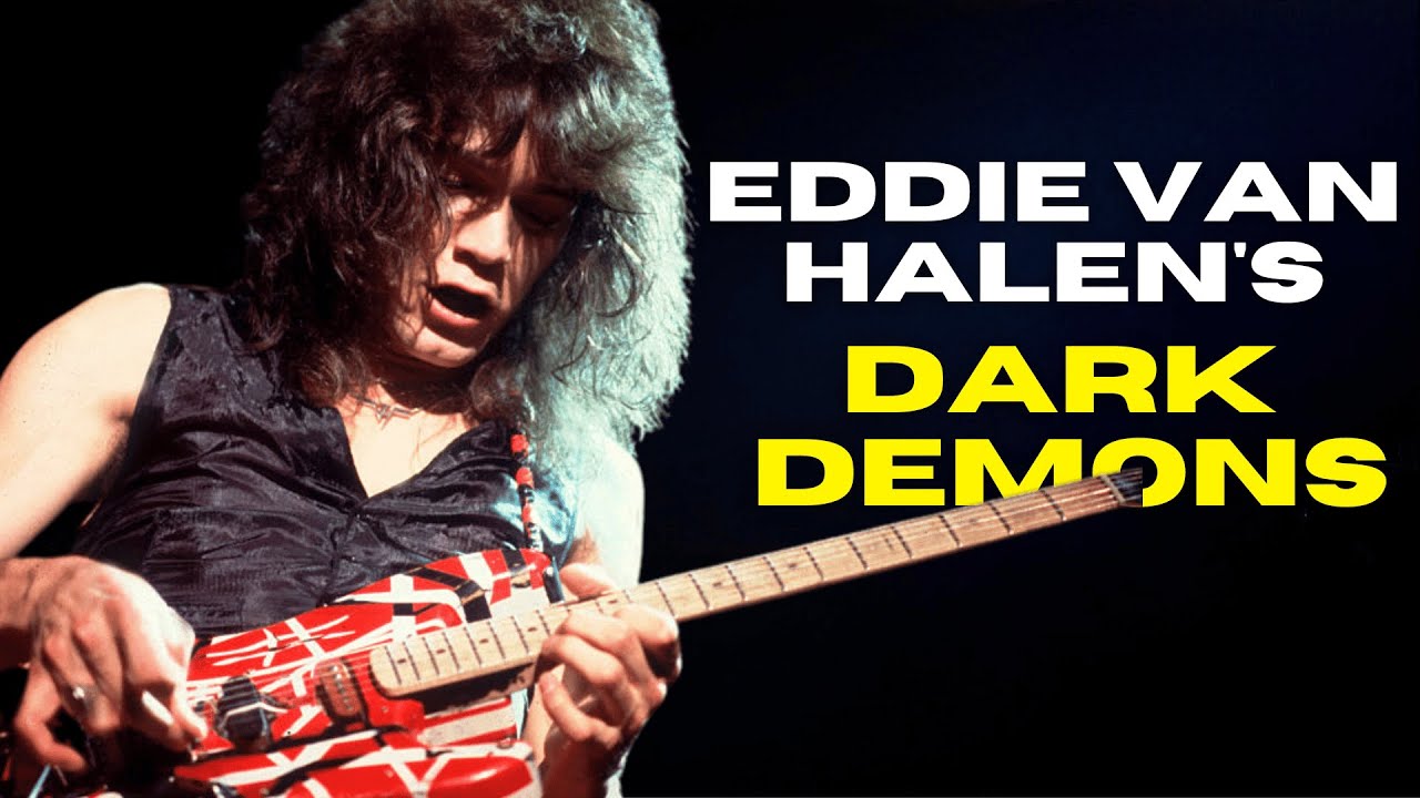Eddie Van Halen's Dark Demons