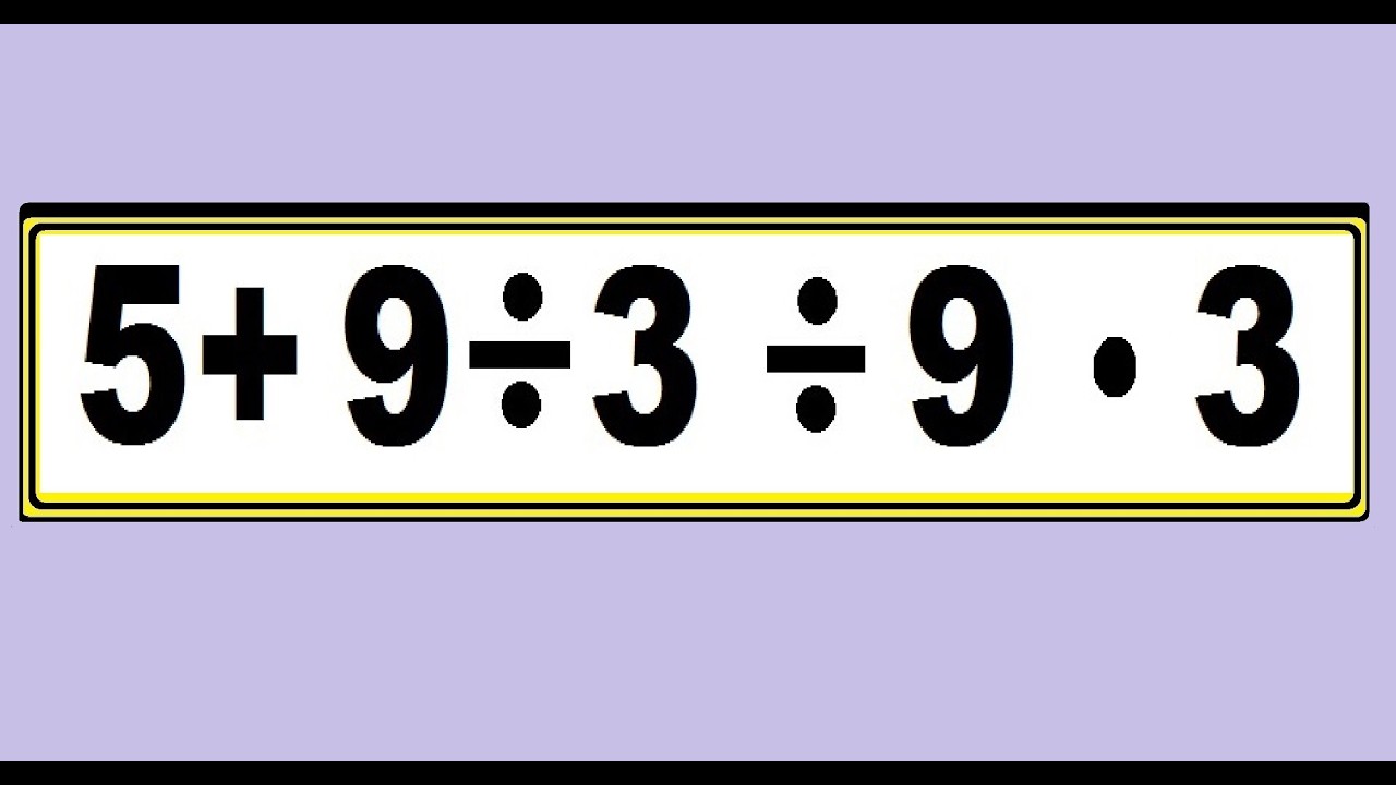 Как решить это выражение? 5 + 9 / 3 / 9 x 3. Математическое выражение, пример.