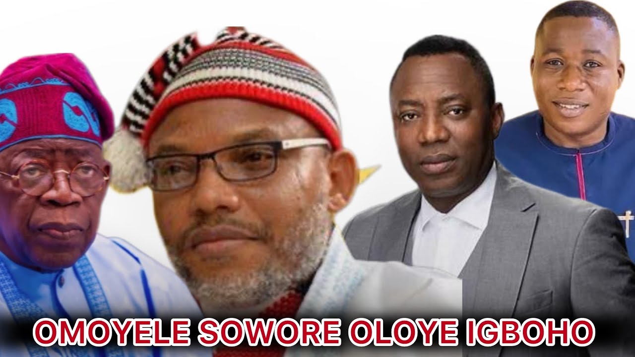 OMOYELE SOWORE BLAST OLOYE SUNDAY IGBOHO FOR NAMDI KANU 