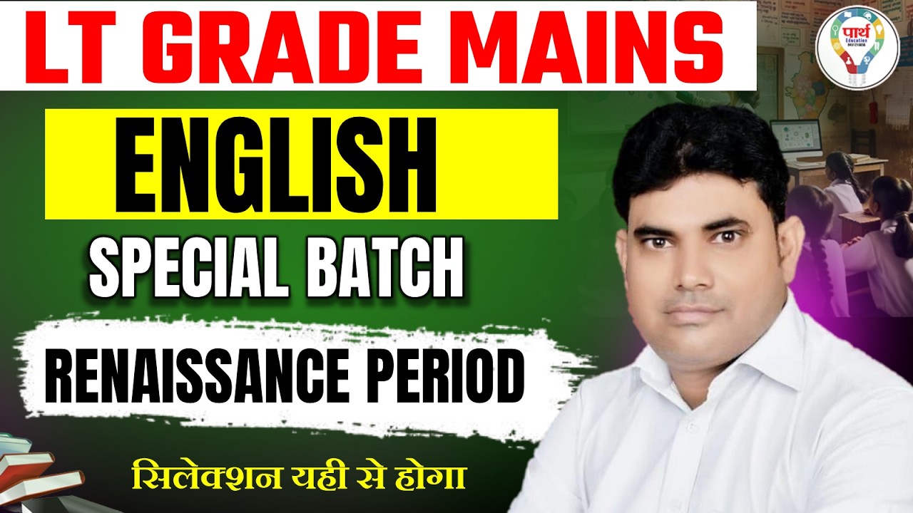 LT Grade Mains English | Renaissance Period Special Batch | Detailed Complete Course