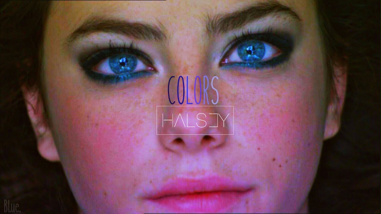 Colors || Halsey || Effy Stonem