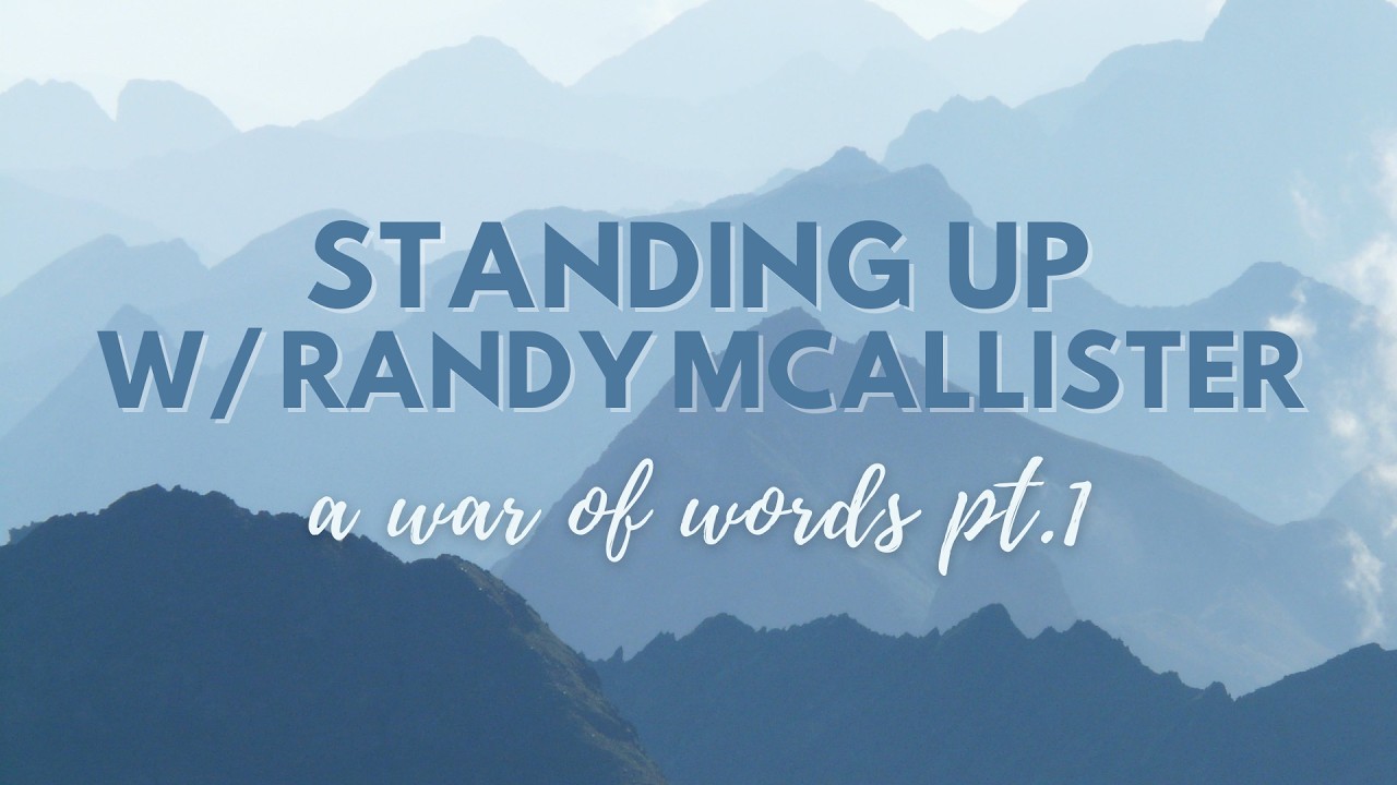 A War of Words Pt.1 | Standing Up w/ Randy McAllister