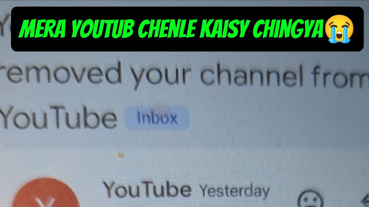Mera youtub chenle kaisy removed hogya😭😭