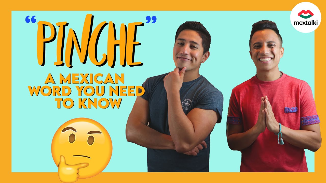 PINCHE - Do you know all the meanings of this Mexican word? | Mextalki