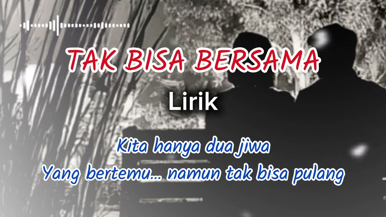 Tak bisa bersama  lagu pop modern, pop kreatif, @darmaiswahyudi8783 