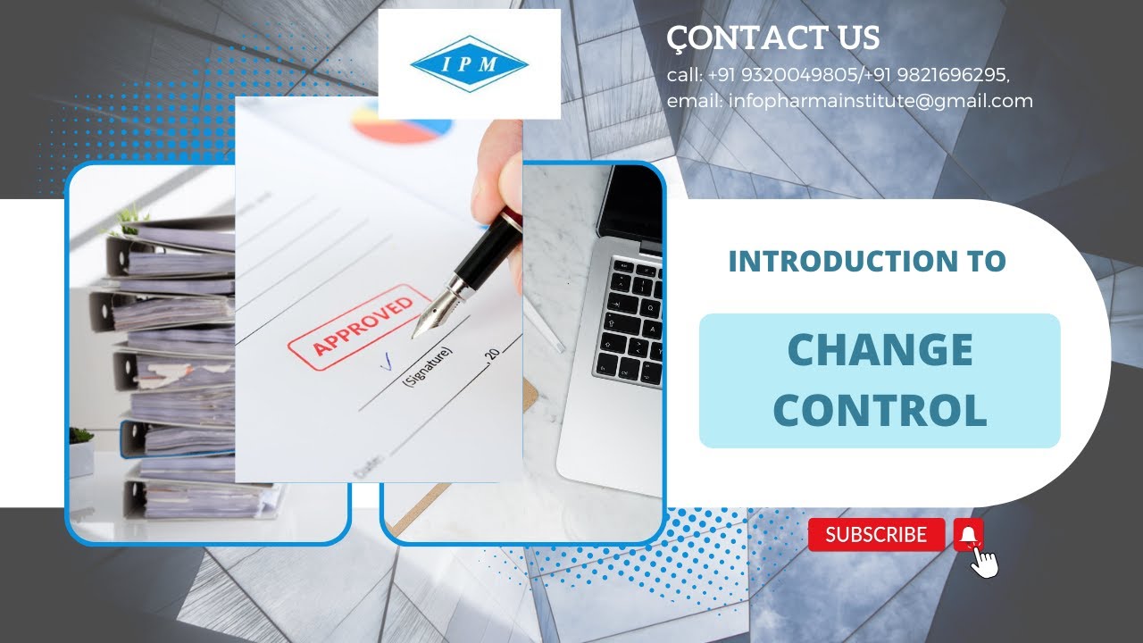 Introduction to Change Control System - Institute of Pharmaceutical Management