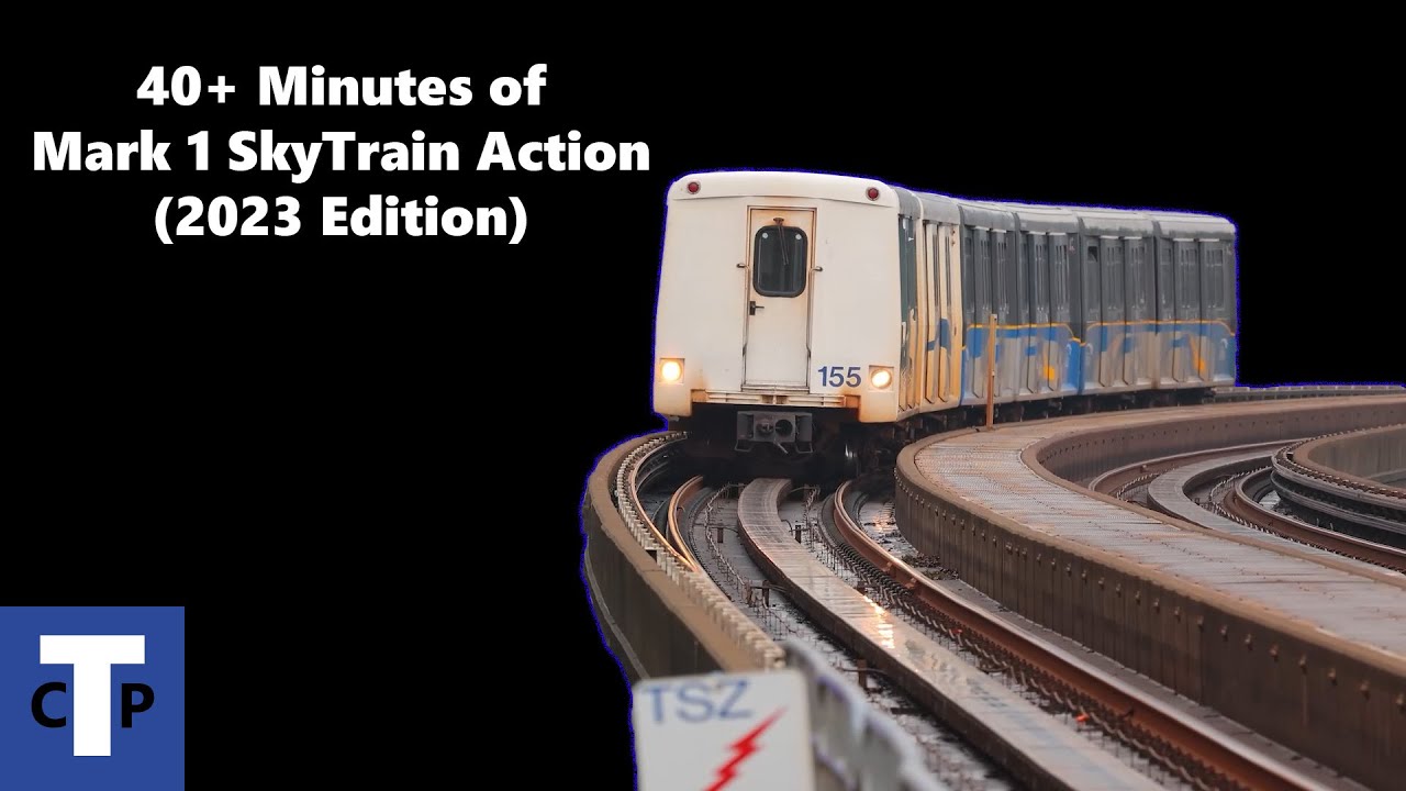 SkyTrain Action - 40+ Minutes of Mark 1 Action (4K) (2023 Edition)
