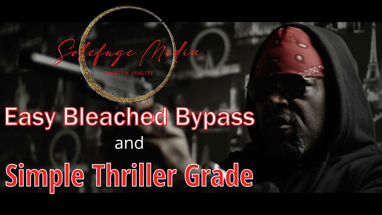 Quick Thriller Colour Grade / Bleached Bypass