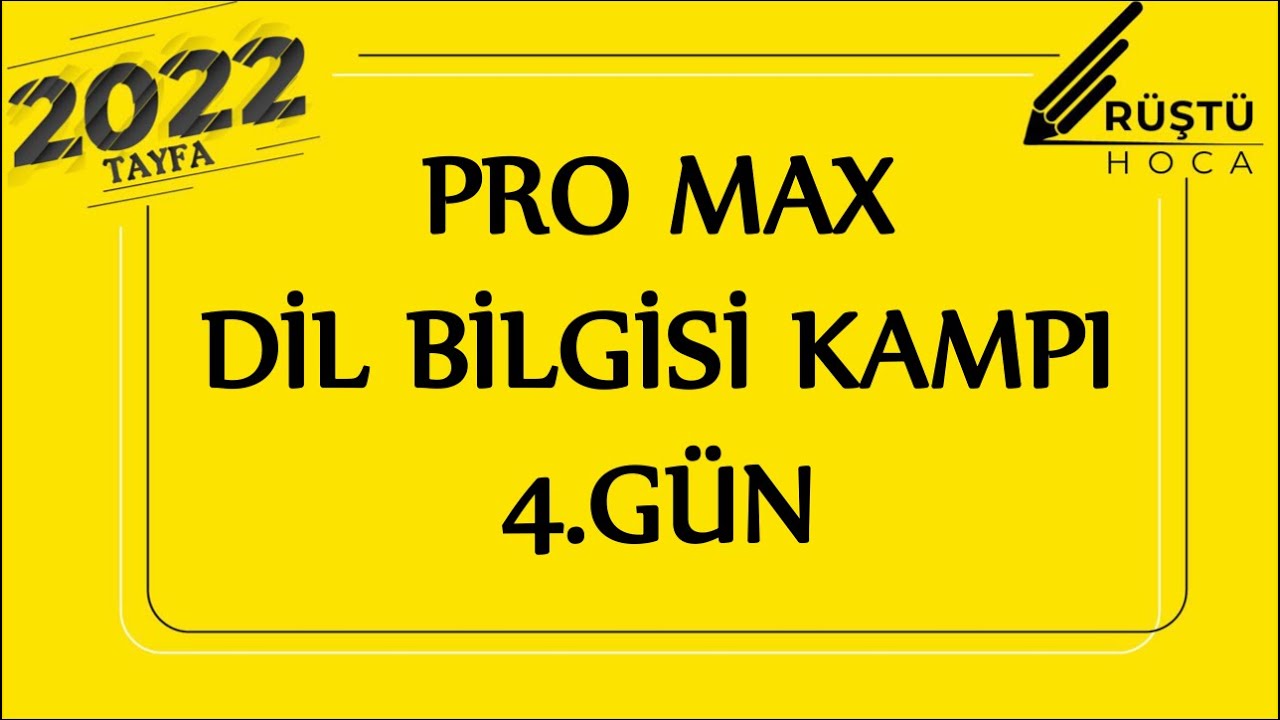 Pro Max | Dil Bilgisi Kampı | 4.GÜN | Zamir | RÜŞTÜ HOCA
