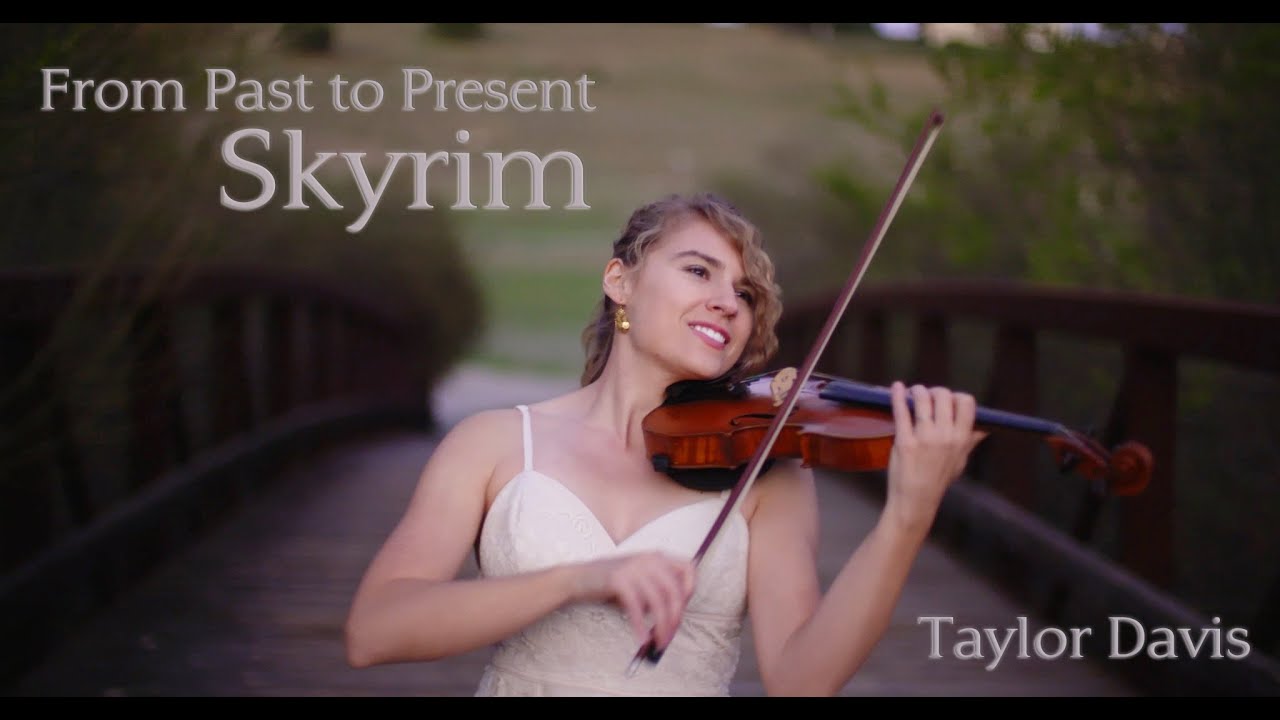 Skyrim - From Past to Present (Violin Cover) Taylor Davis