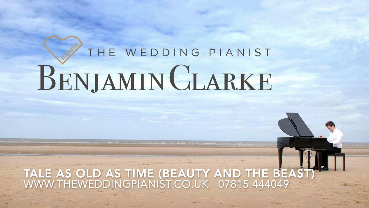 Tale As Old As Time - Performed by Benjamin Clarke, The Wedding Pianist