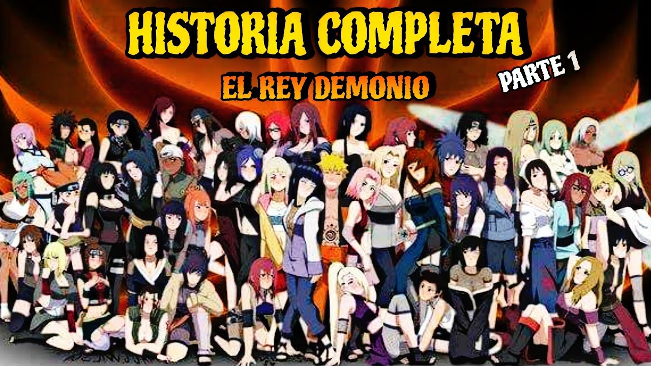 HISTORIA COMPLETA DEL REY DEMONIO Parte 1 | Naruto X Harem [FanFic]
