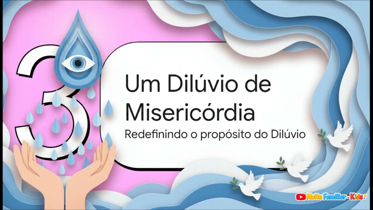 O dilúvio Foi Um Ato De Misericórdia De Deus - Gênesis 6-11; Moisés 8