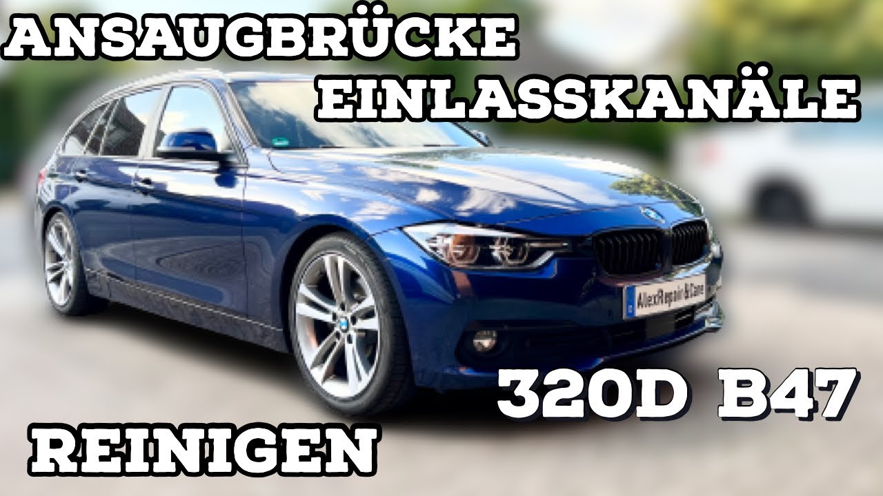 BMW F30/F31 320d B47 Ansaugbrücke/Einlasskanäle reinigen F10 F40 G20 G30 120d 220d 420d 520d