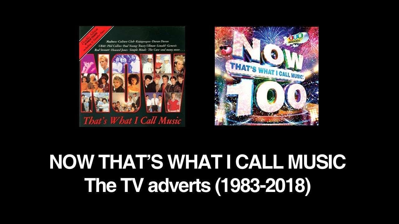 NOW THAT'S WHAT I CALL MUSIC: from 1 to 100 UK adverts compilation