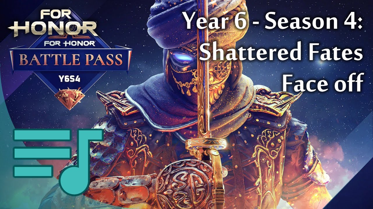 Year 6 Season 4: Shattered Fates (Face off OST theme) - For Honor Music
