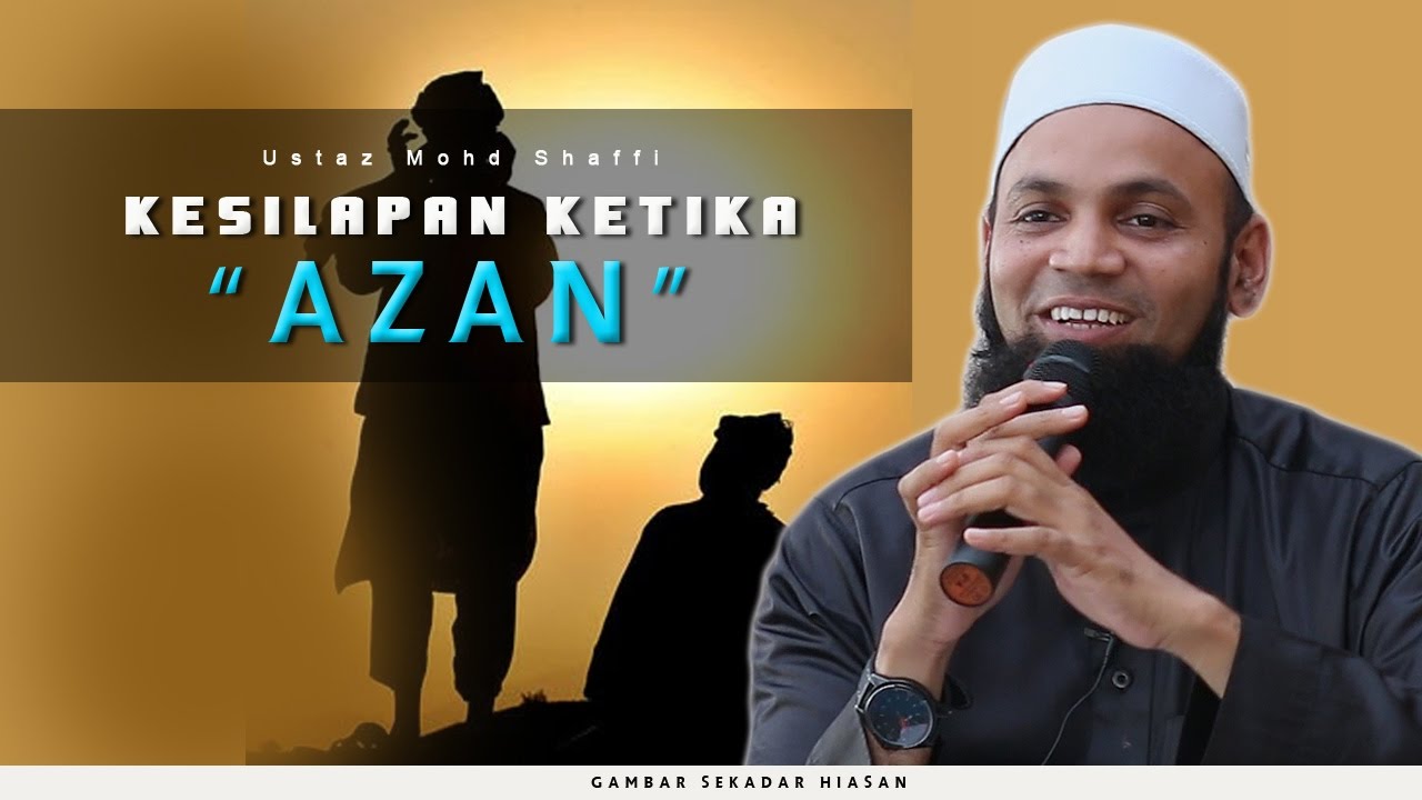 Kesilapan Ketika Azan | Ustaz Mohd Shaffi