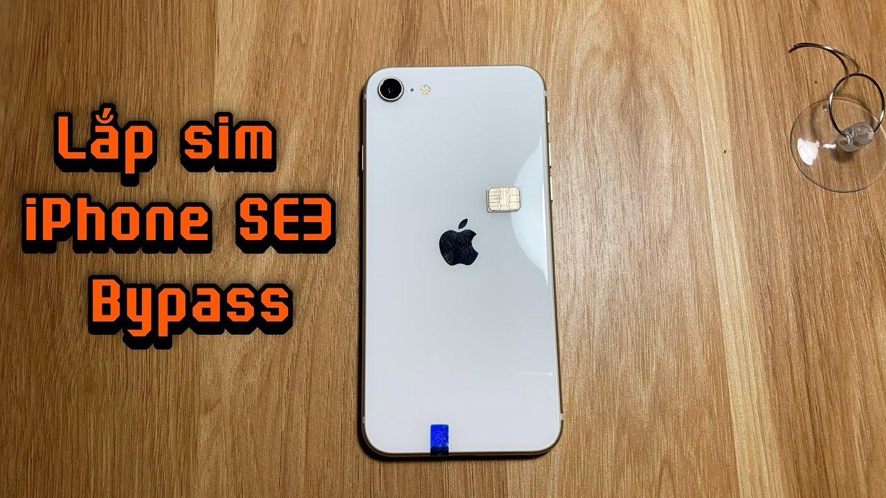 Thử Lắp Sim Vào iPhone SE3 Bypass Full Thông Báo | Đỗ Thanh