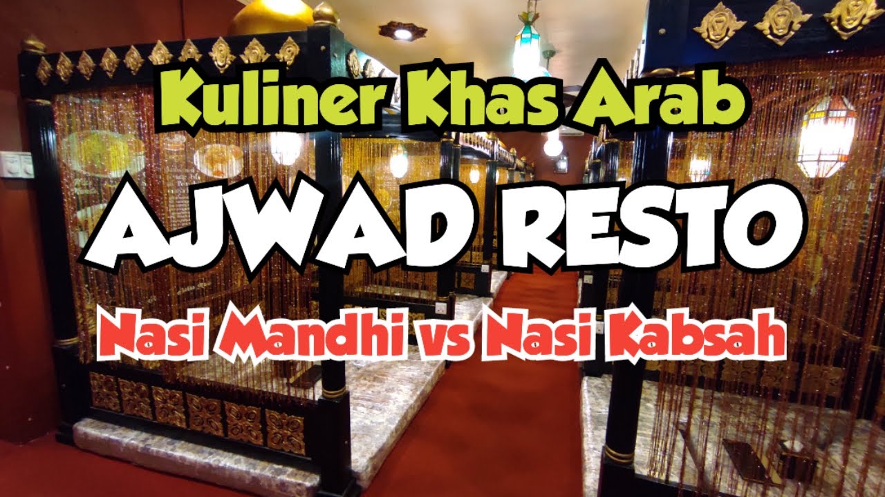 Kuliner Restoran Khas Arab Timur Tengah Ajwad Resto di Condet Jakarta | UST Khalid Basalamah