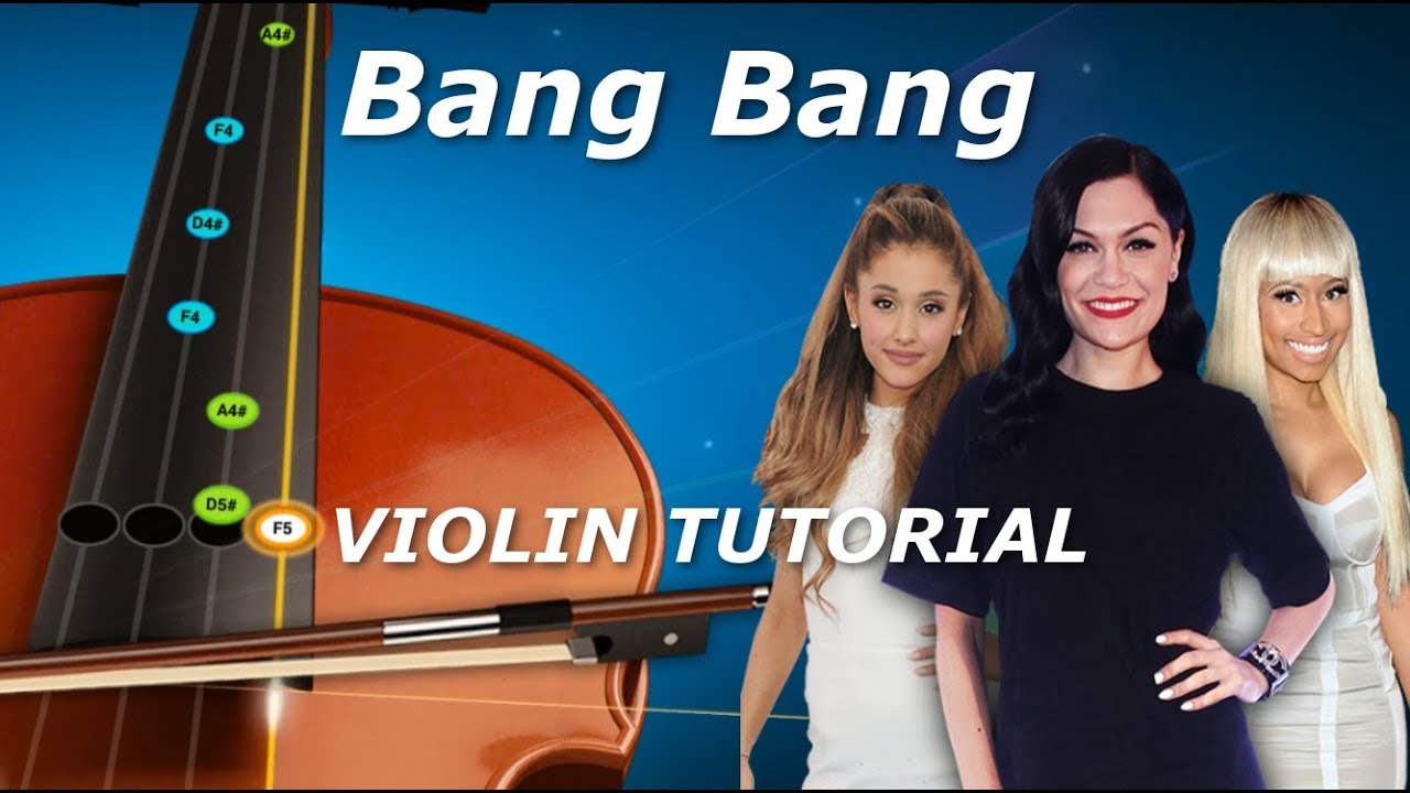 Bang Bang - Violin Tutorial - Jessie J, Ariana Grande, Nicki Minaj