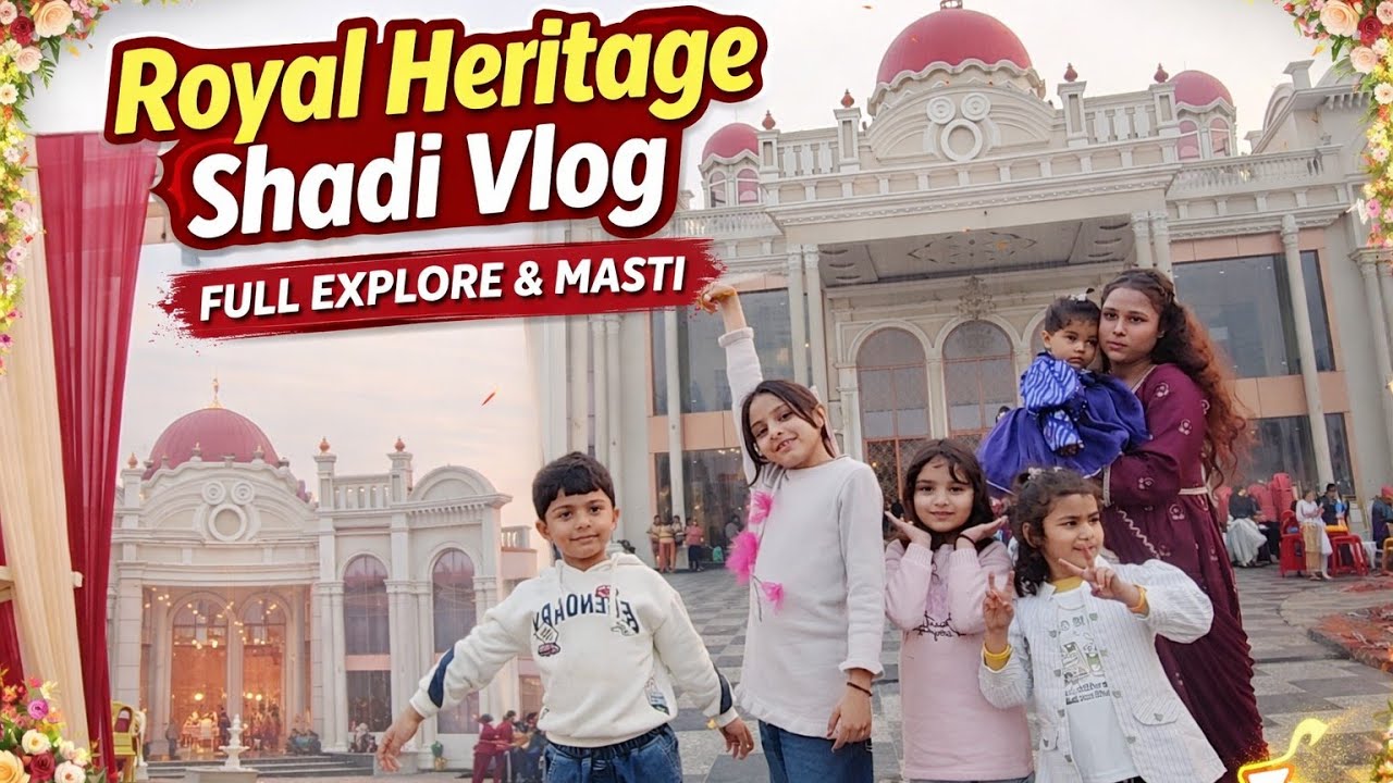 Royal Heritage Wedding Tour 👑 | Shaandar Decor, Khana & Full Masti 😍