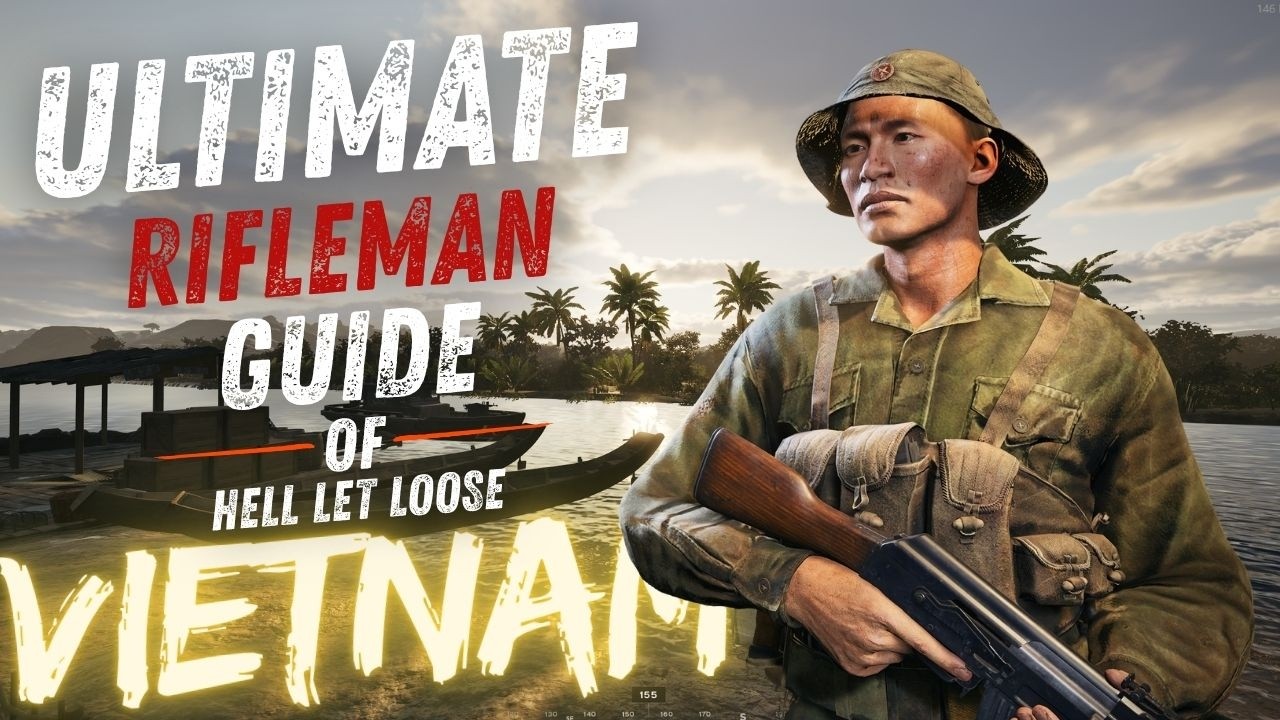 Hell Let Loose Vietnam &mdash; Гайд за стрелка