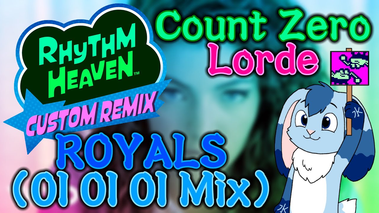 Rhythm Heaven Custom Remix - Royals (0I 0I 0I Mix)