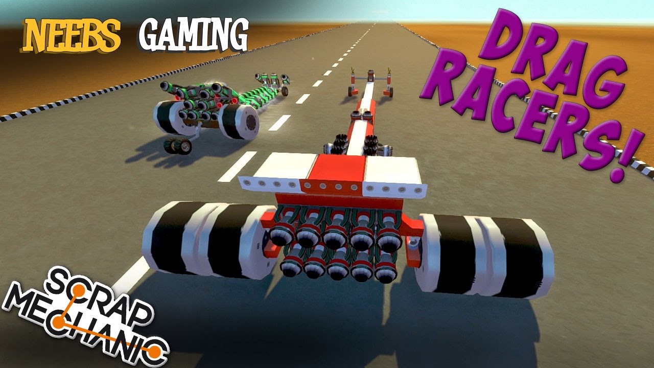 Scrap Mechanic - Drag Racers!
