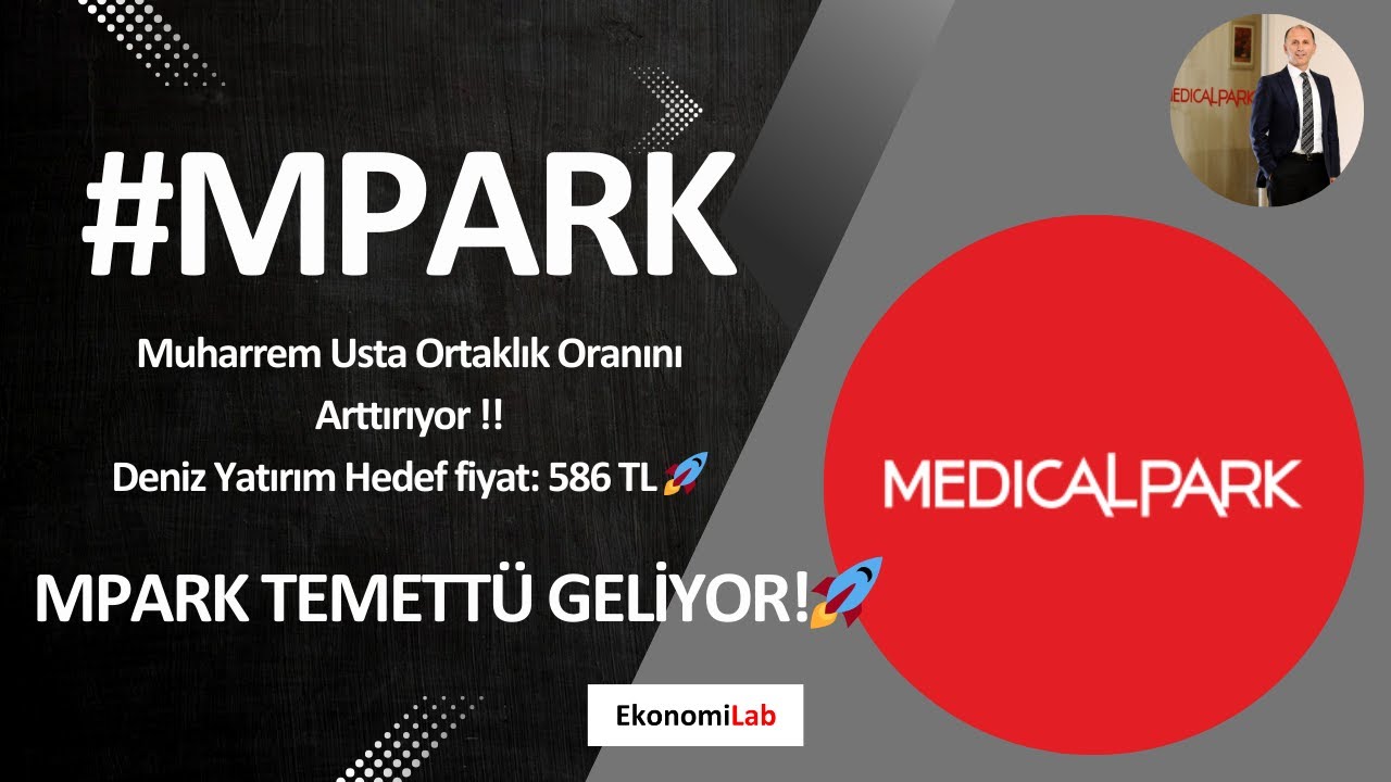 Medical Park'ta Dev Değişim! Patron Alımları ve 5 Yıllık Plan Ne Anlatıyor? (#mpark)