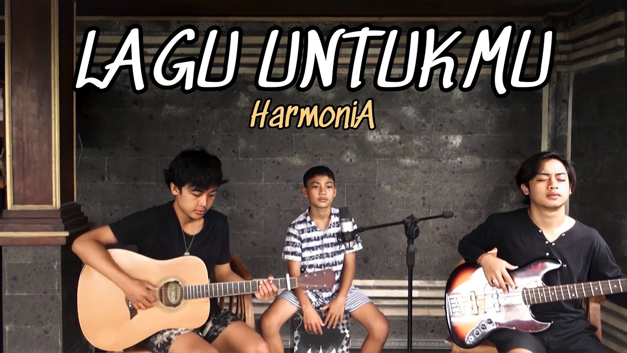 LAGU UNTUKMU - HarmoniA Bali [ COVER BARENG SAUDARA]